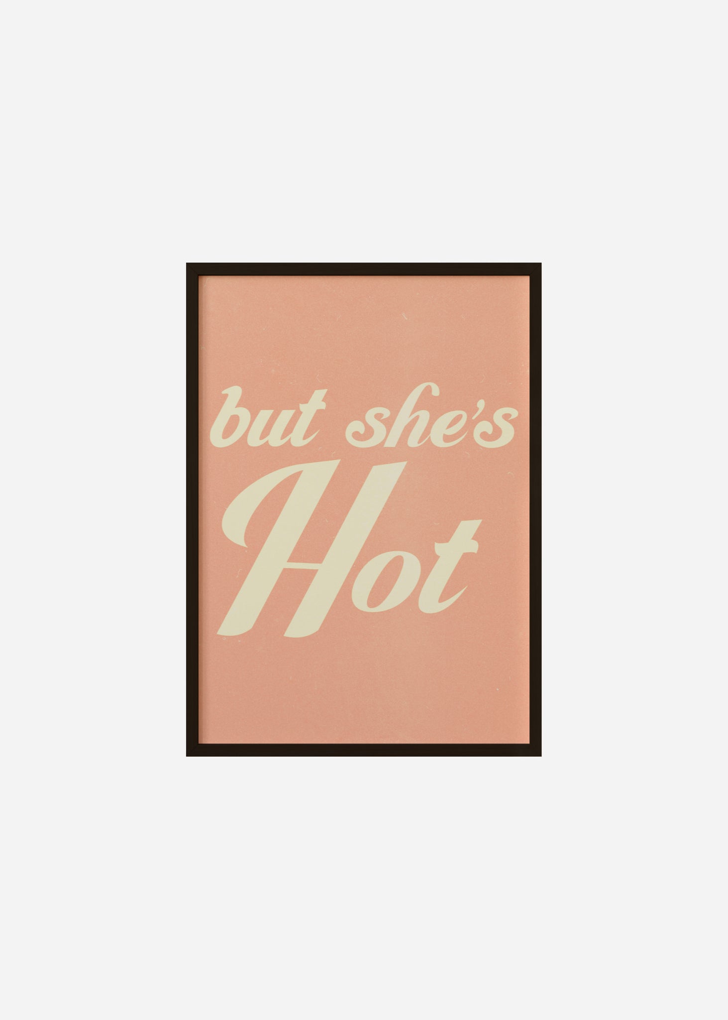 but shes hot Framed Print