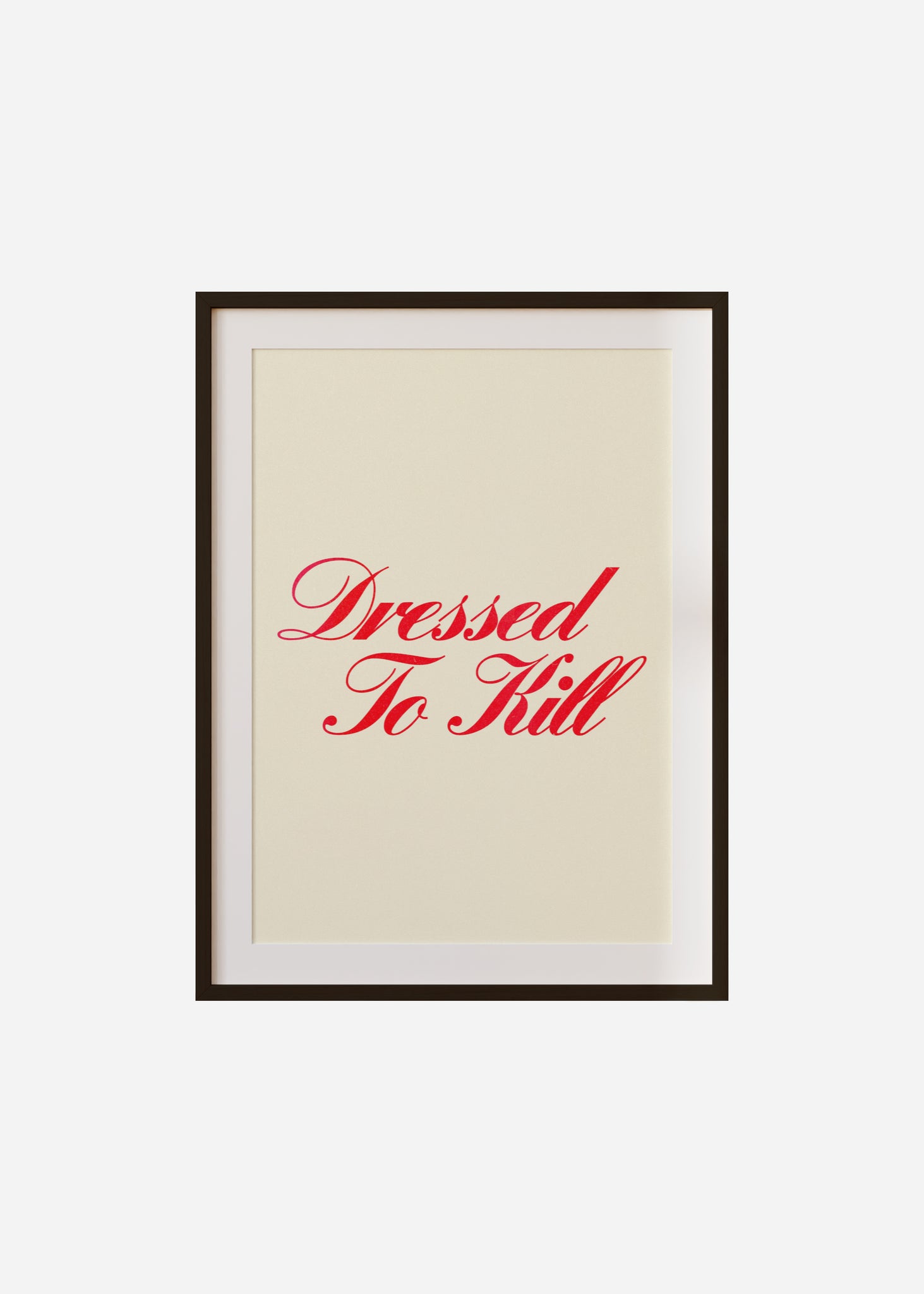 dressed to kill Framed & Mounted Print
