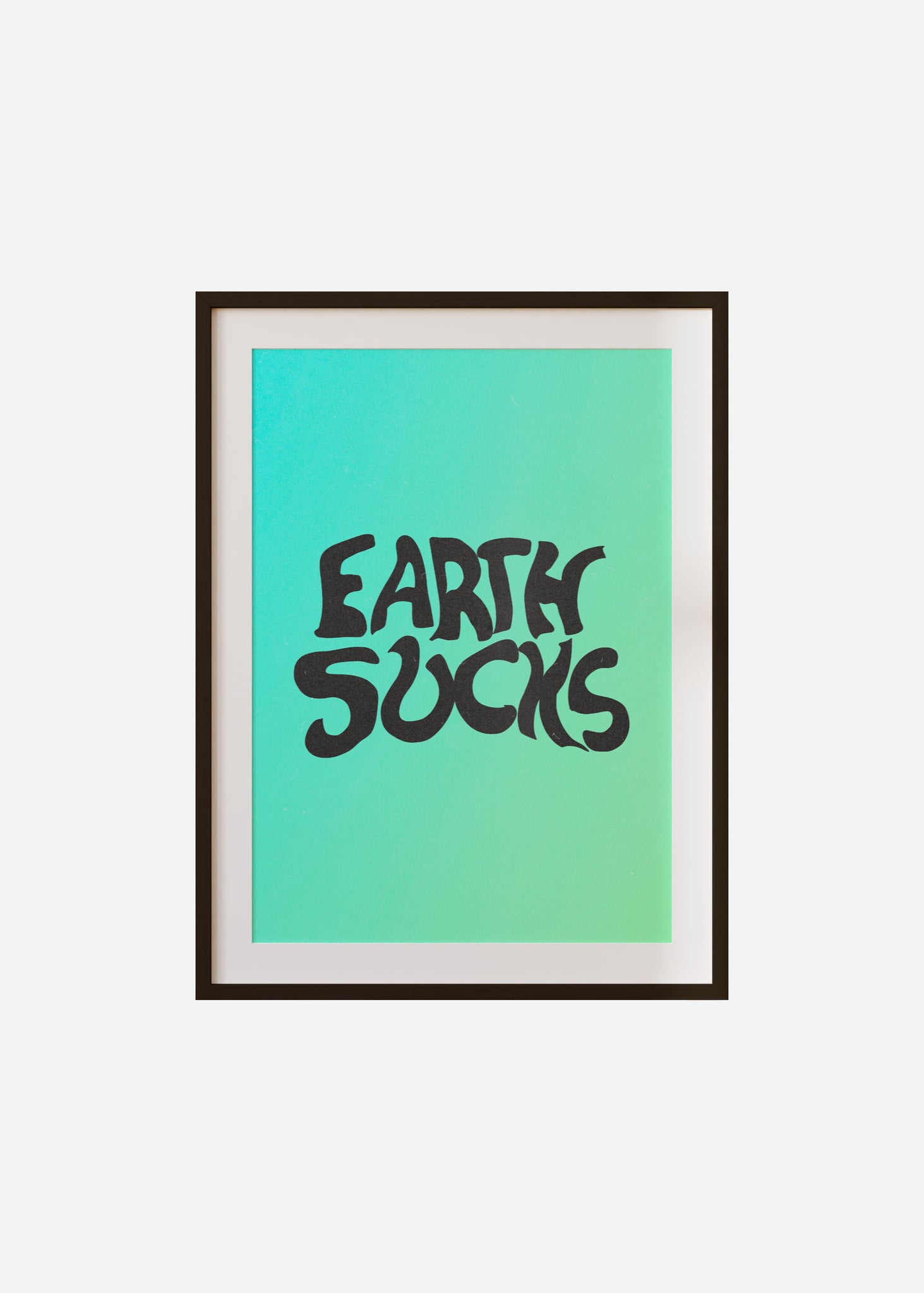 Earth sucks Framed & Mounted Print