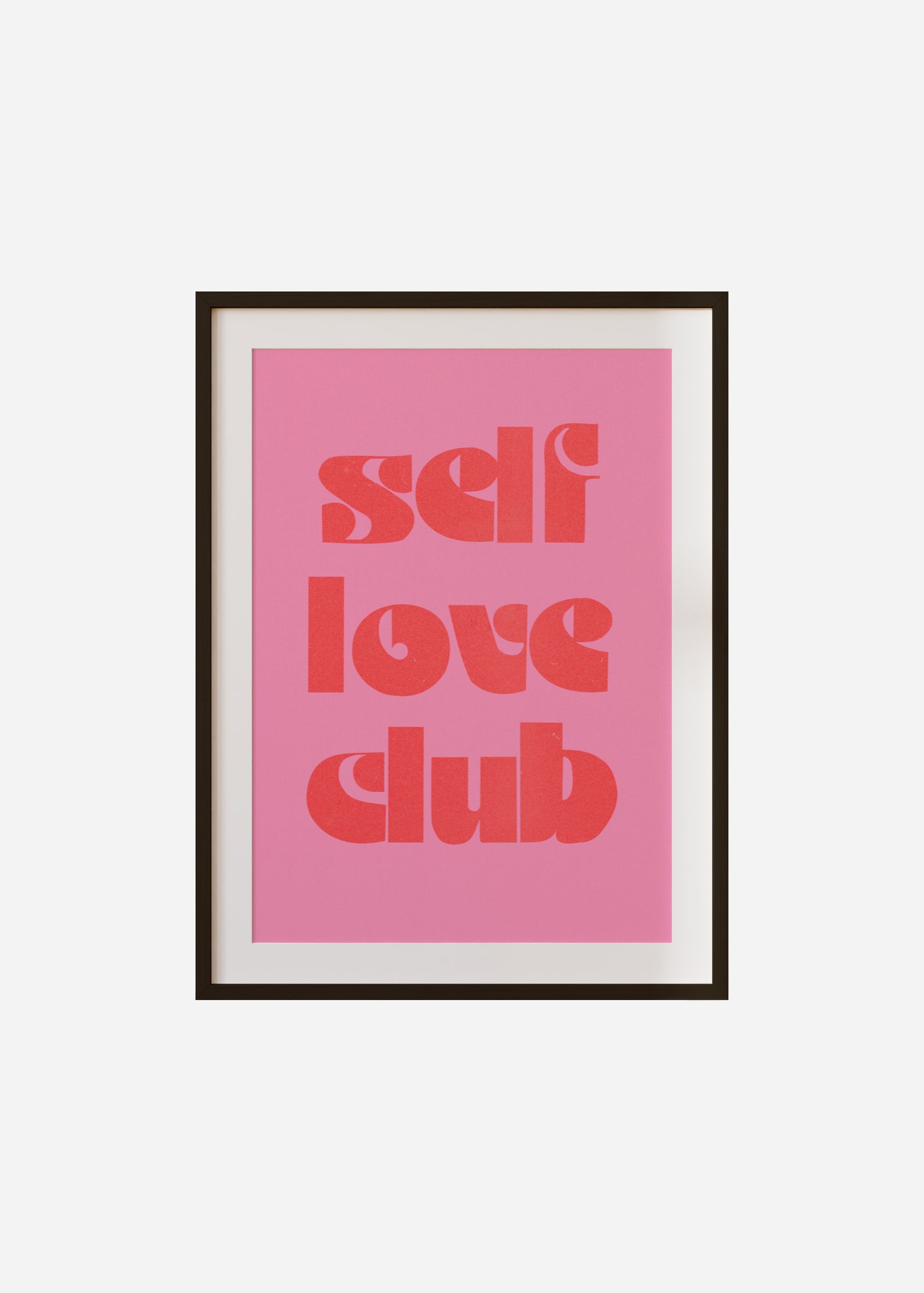 self love club Framed & Mounted Print