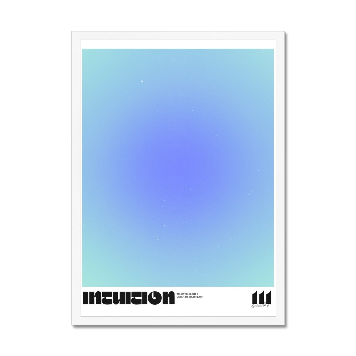 An angel number art print with a gradient aura. Add a touch of angel energy to your walls with a angel number auras. The perfect wall art posters to create a soft and dreamy aesthetic with your apartment or dorm decor. 111 Intuition: Trust Your Gut & Listen To Your Heart