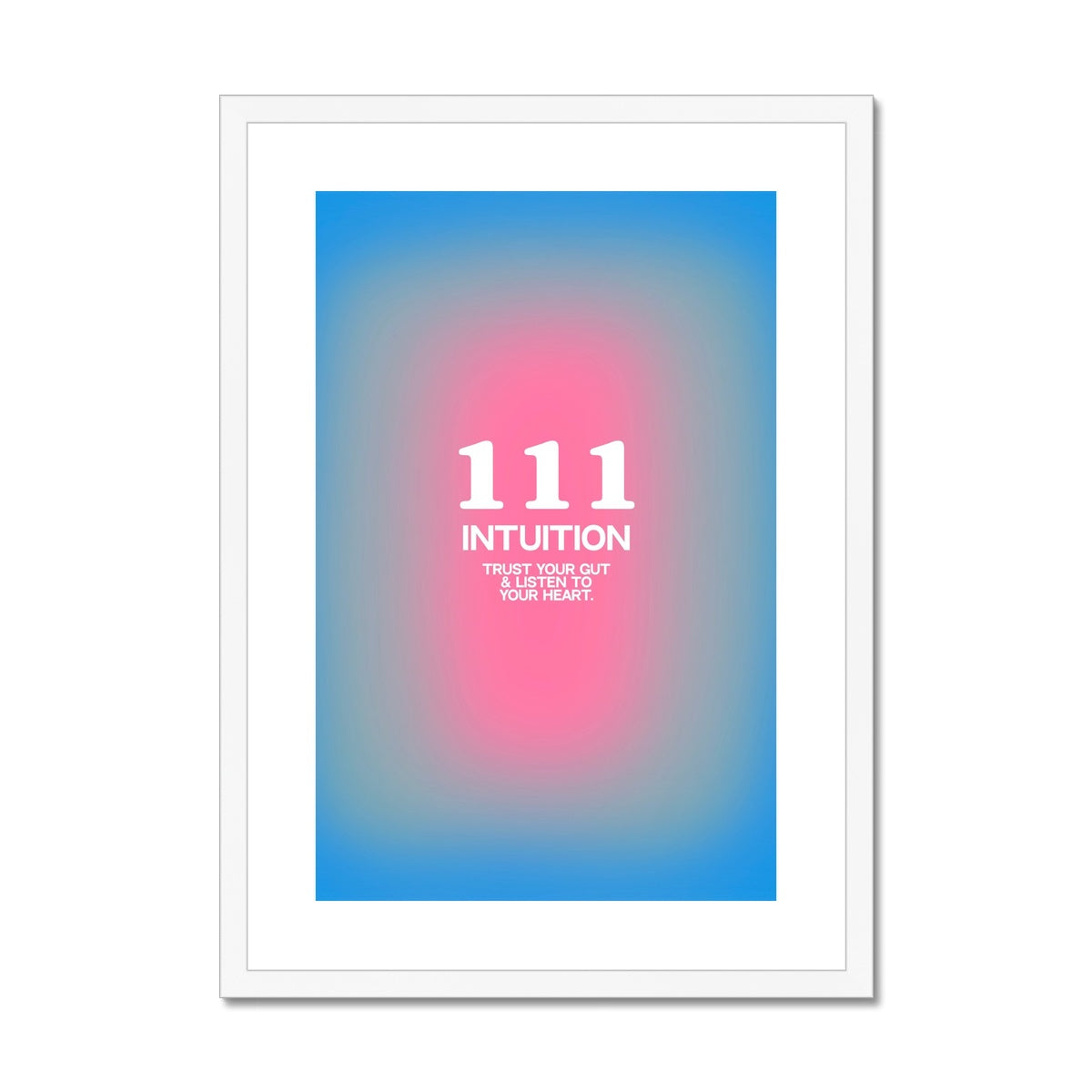 An angel number art print with a gradient aura. Add a touch of angel energy to your walls with a angel number auras. The perfect wall art posters to create a soft and dreamy aesthetic with your apartment or dorm decor. 111 Intuition: Trust Your Gut & Listen To Your Heart