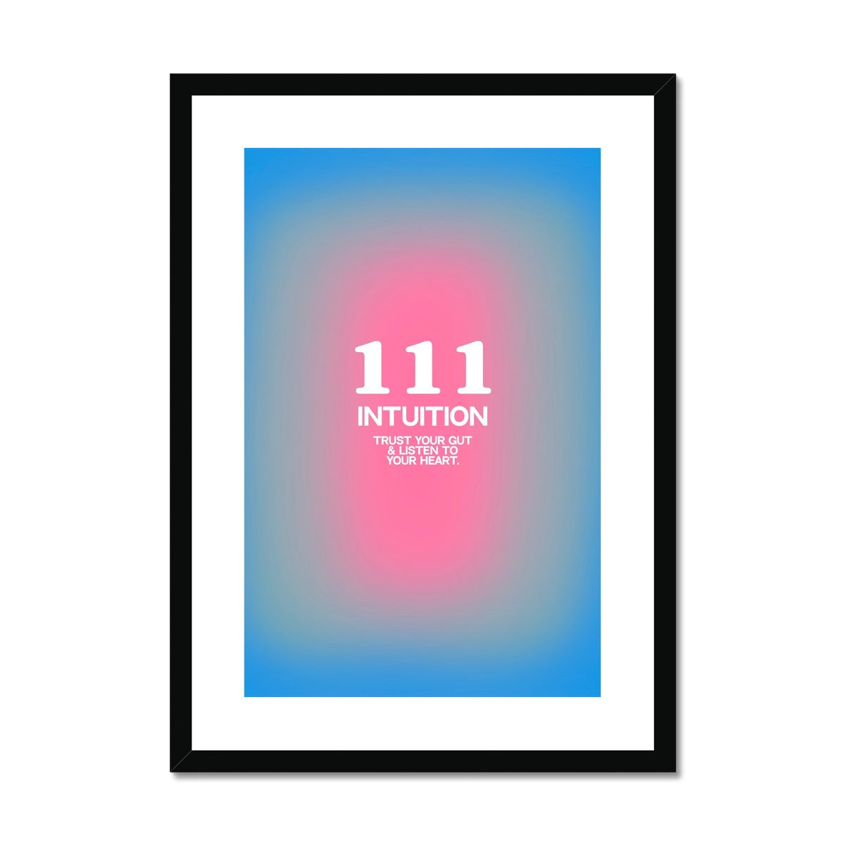 An angel number art print with a gradient aura. Add a touch of angel energy to your walls with a angel number auras. The perfect wall art posters to create a soft and dreamy aesthetic with your apartment or dorm decor. 111 Intuition: Trust Your Gut & Listen To Your Heart