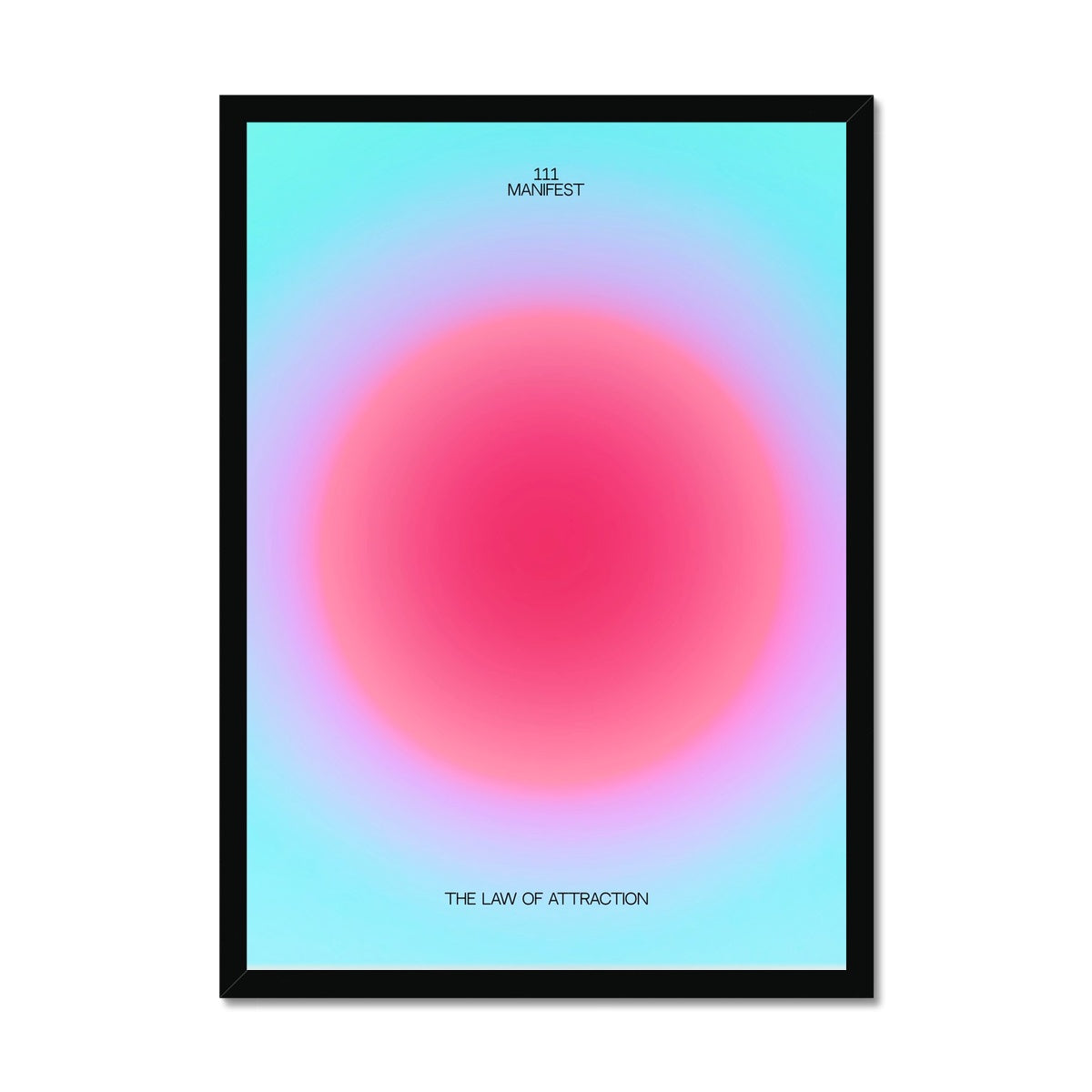 An angel number art print with a gradient aura. Add a touch of angel energy to your walls with a angel number auras. The perfect wall art posters to create a soft and dreamy aesthetic with your apartment or dorm decor.  111 Manifest: The Law Of Attraction